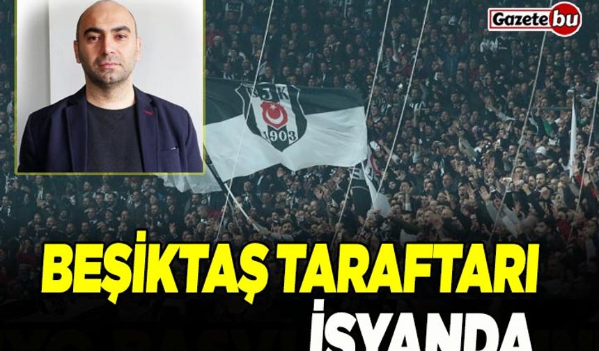 Beşiktaş Taraftarı İsyanda !