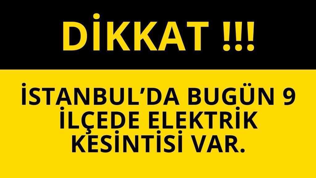 İstanbulda Bugün 9 Ilcede Elektrik Kesintisi Var