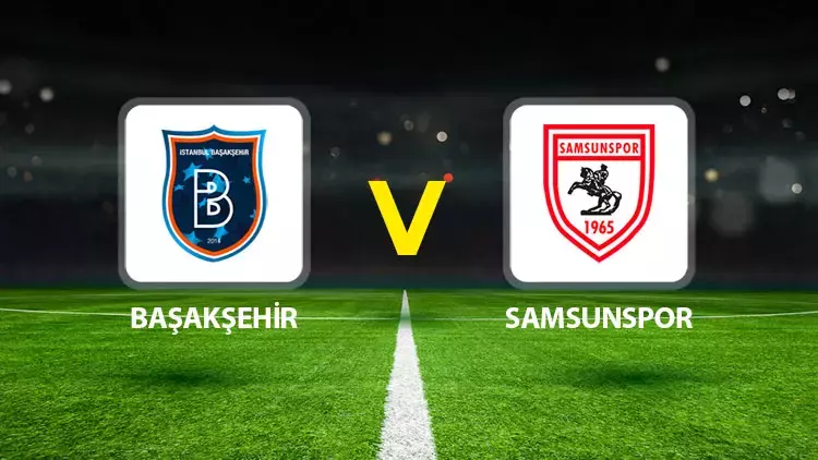 Başakşehir Samsunspor Maçı Sonucu Süper Lig Maçı 2